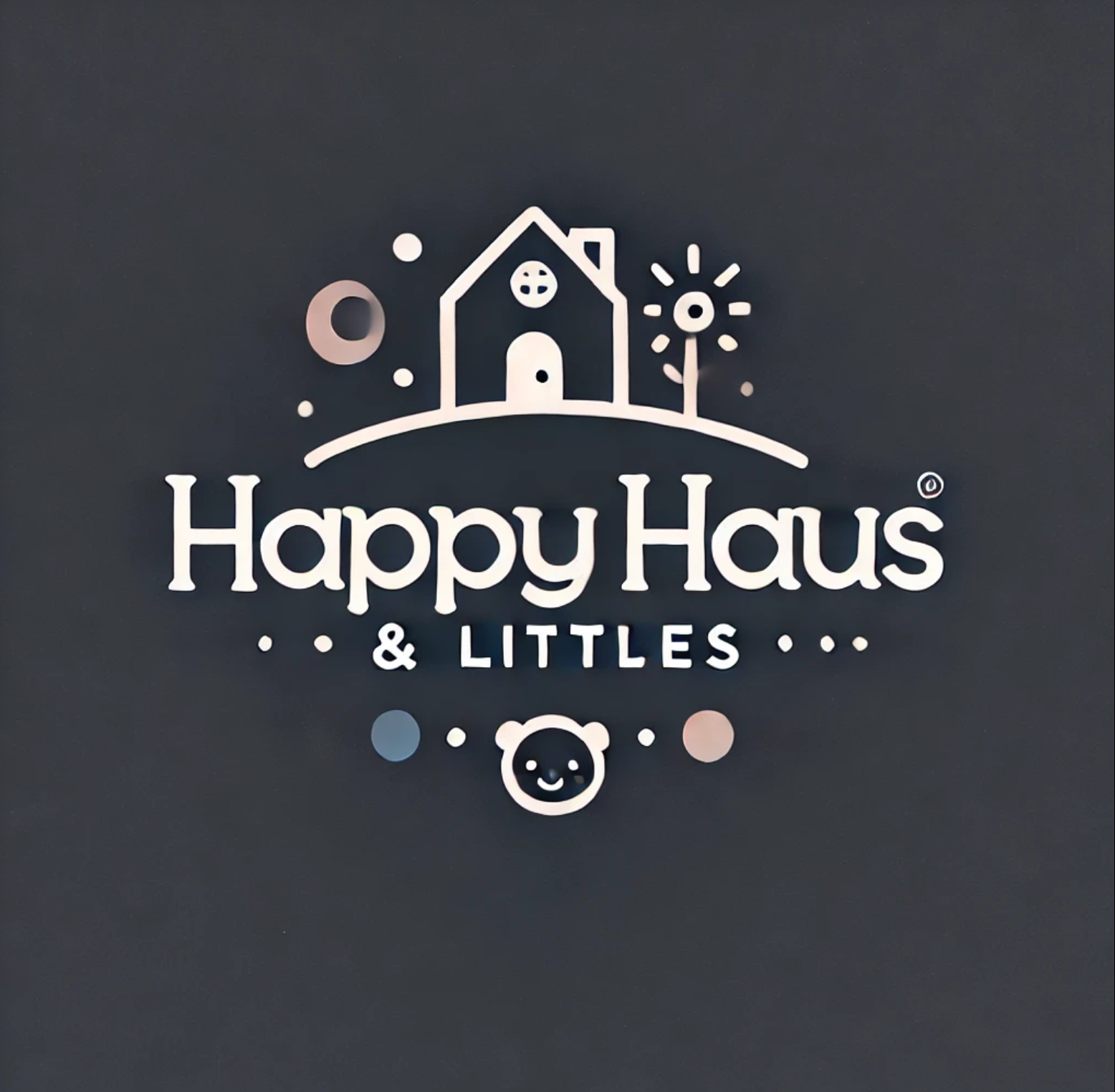 Happy Haus and Littles 